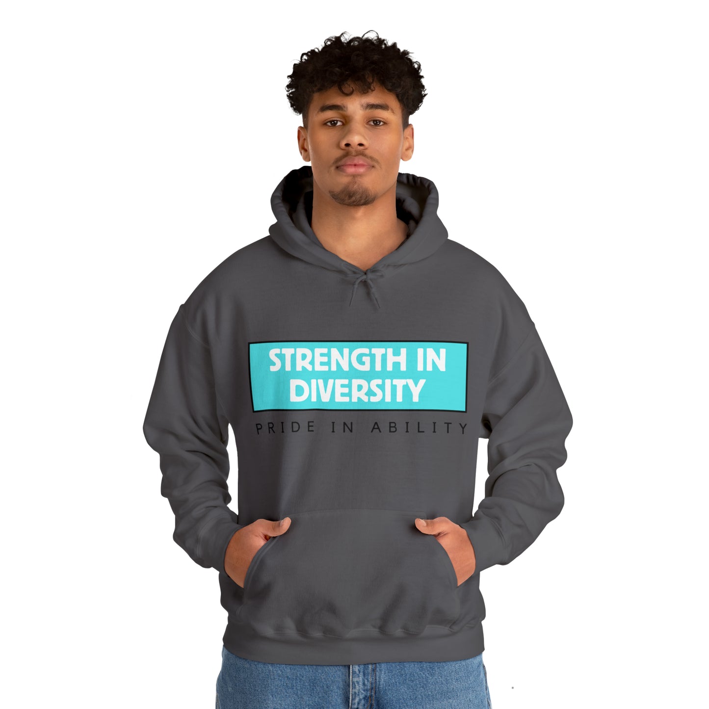 Unisex Hooded Sweatshirt - Strength in Diversity, Pride in Ability