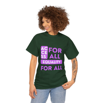 Unisex T-Shirt - Access for All, Equality for All