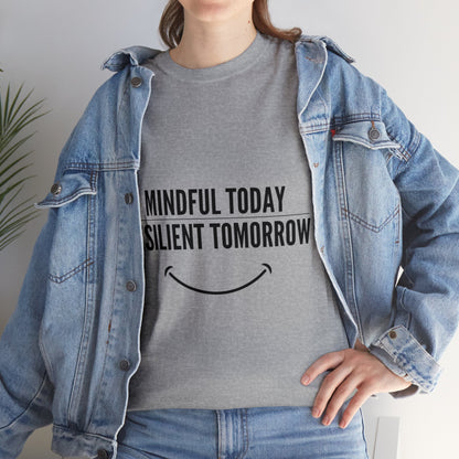 Unisex Heavy Cotton Tee - Mindful Today, Resilient Tomorrow