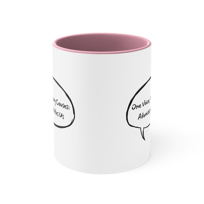 Accent Coffee Mug - One Voice, Many Causes: Advocacy Unites Us