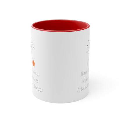 Accent Coffee Mug - Raise Your Voice, Make a Choice: Advocate for Change