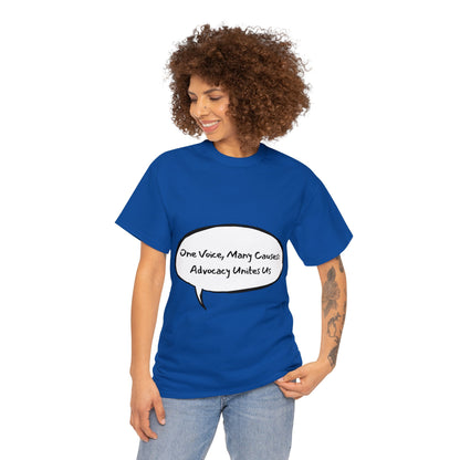 Unisex T-Shirt - One Voice, Many Causes: Advocacy Unites Us