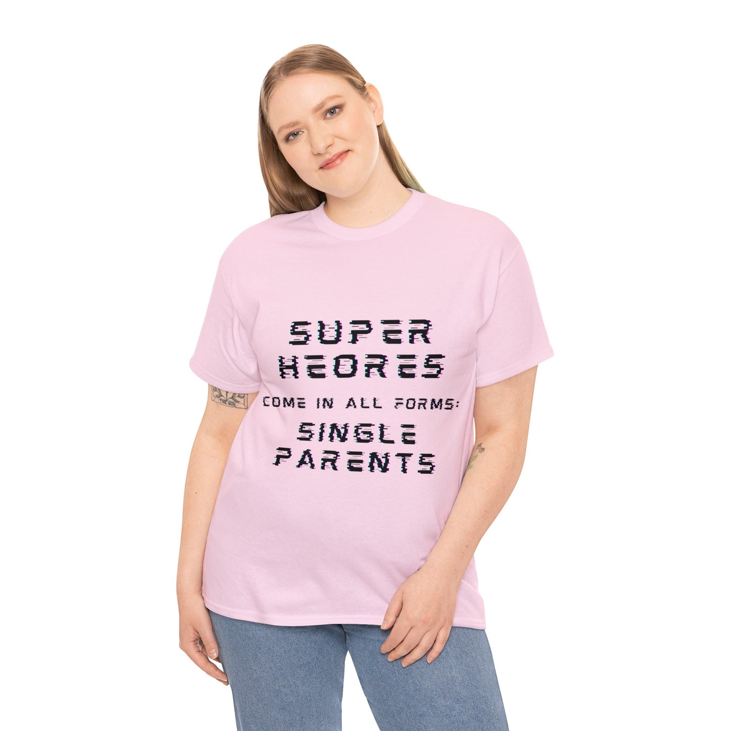 Unisex T-Shirt - Superheroes Come in All Forms: Single Parents