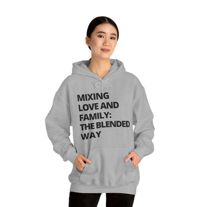 Unisex Hooded Sweatshirt - Mixing Love and Family: The Blended Way