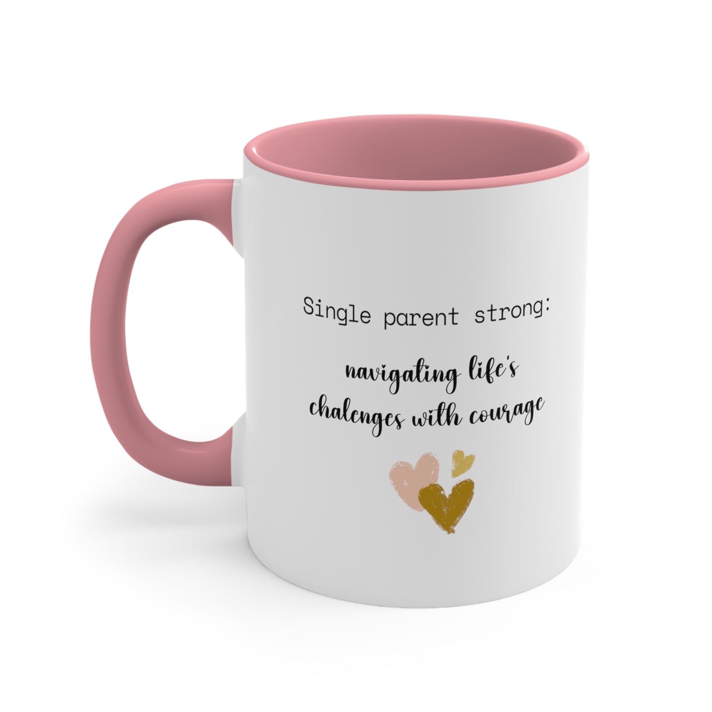 Accent Coffee Mug - Single Parent Strong: Navigating Life's Challenges with Courage