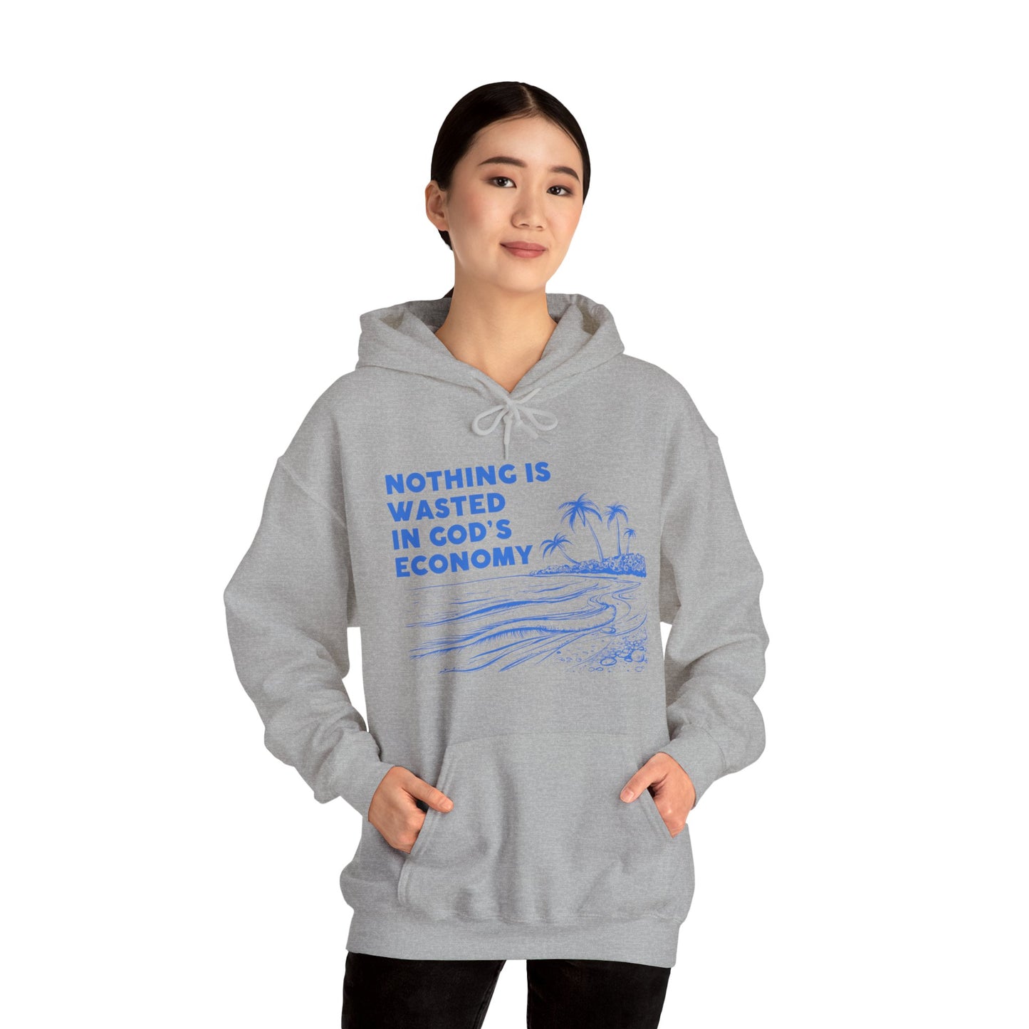 Unisex Hooded Sweatshirt - Nothing is wasted in God’ economy