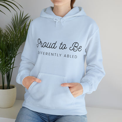 Unisex Hooded Sweatshirt - Proud to Be Differently Abled