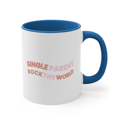 Accent Coffee Mug - Single Parents Rock the World