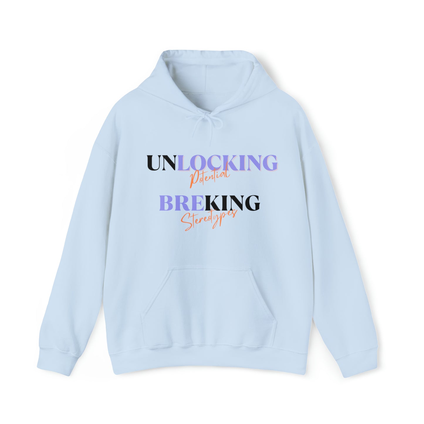 Unisex Hooded Sweatshirt - Unlocking Potential, Breaking Stereotypes