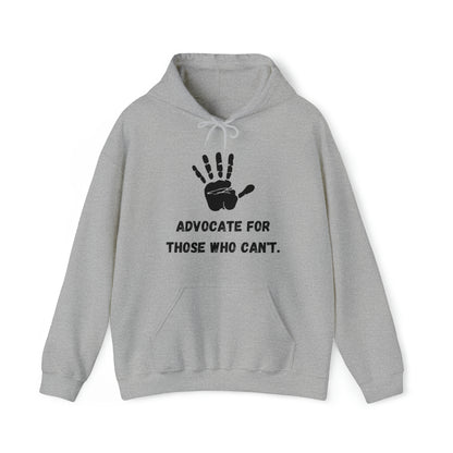 Unisex Hooded Sweatshirt - Advocate for Those Who Can't