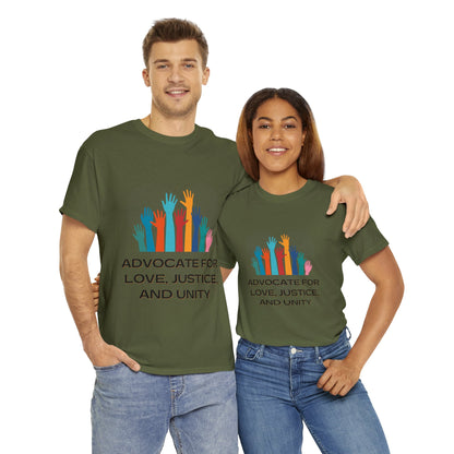 Unisex T-Shirt - Advocate for Love, Justice, and Unity