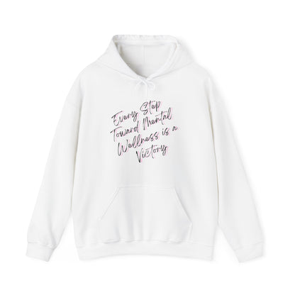 Unisex Hooded Sweatshirt - Every Step Toward Mental Wellness is a Victory