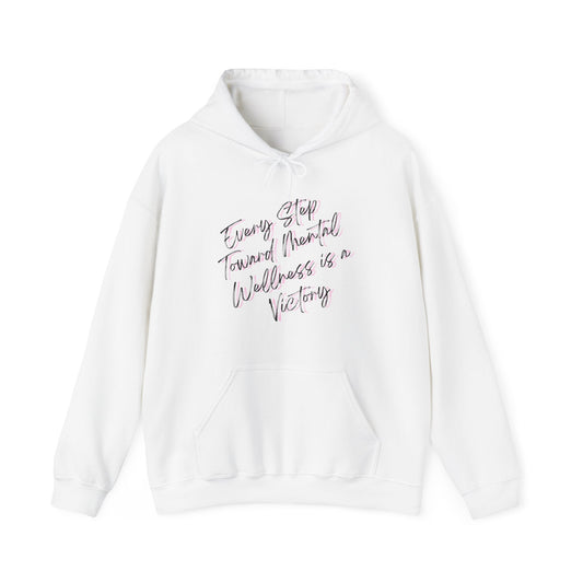 Unisex Hooded Sweatshirt - Every Step Toward Mental Wellness is a Victory