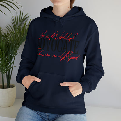 Unisex Hooded Sweatshirt - Advocate for a World of Inclusion and Respect