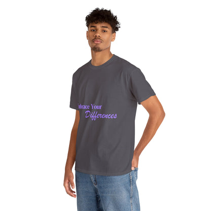 Unisex T-Shirt - Embrace Your Differences