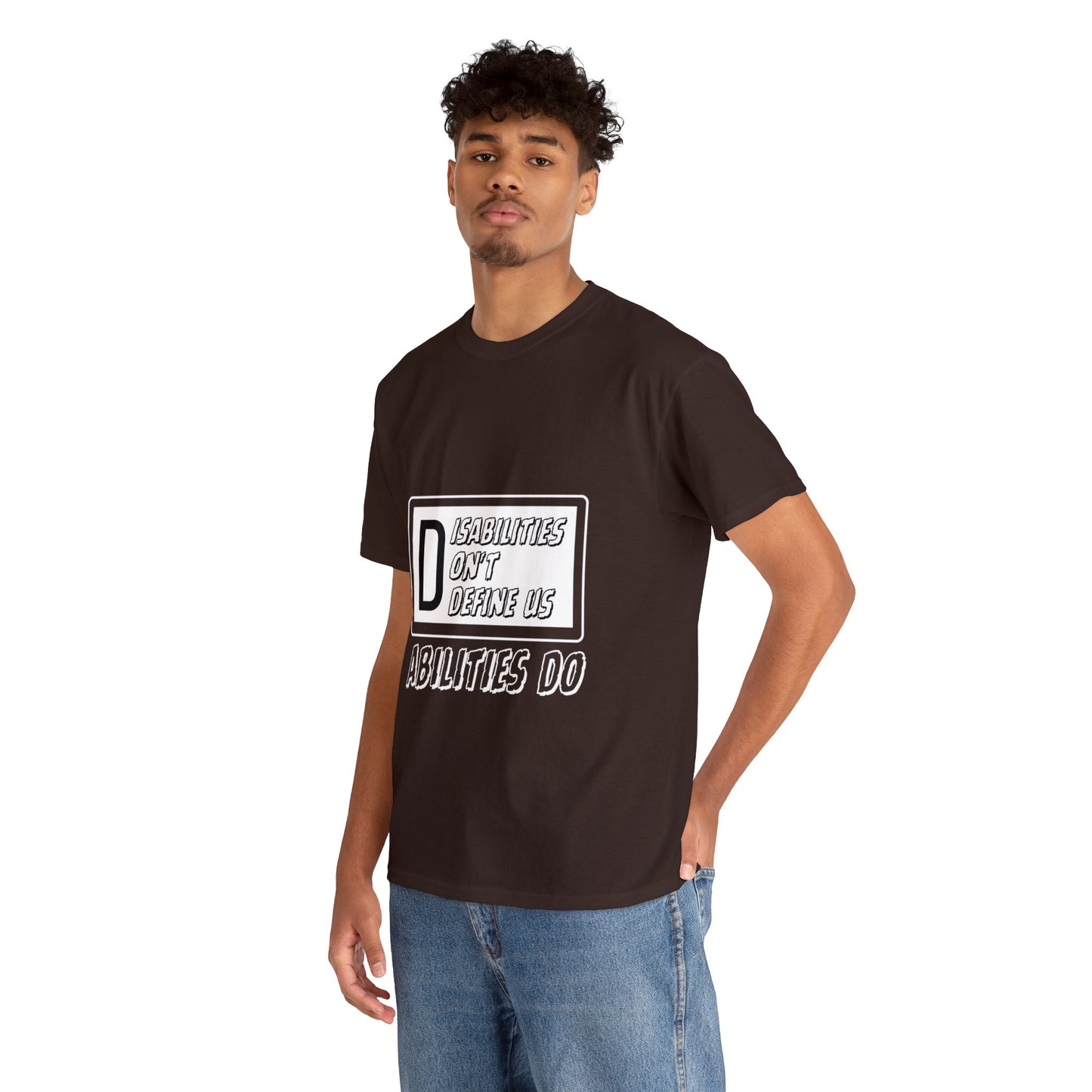 Unisex T-Shirt - Disabilities Don't Define Us, Abilities Do