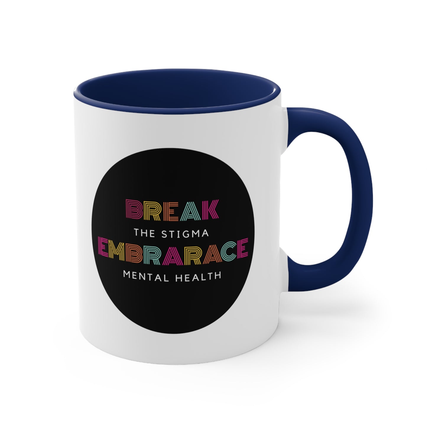 Accent Coffee Mug - Break the Stigma, Embrace Mental Health