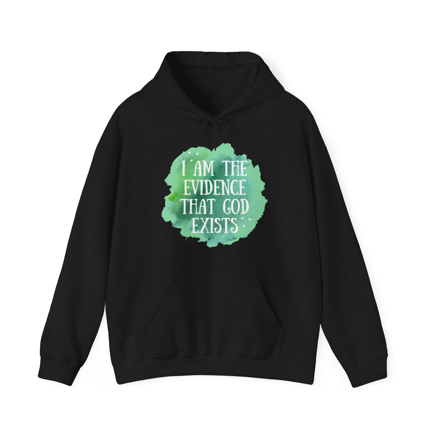 Unisex Hooded Sweatshirt - I am the evidence that God exists