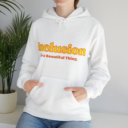 Unisex Hooded Sweatshirt - Inclusion is a Beautiful Thing