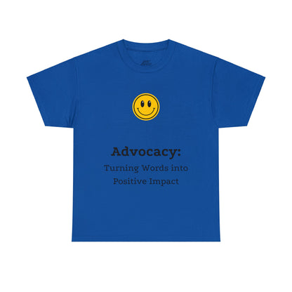 Unisex T-Shirt - Advocacy: Turning Words into Positive Impact