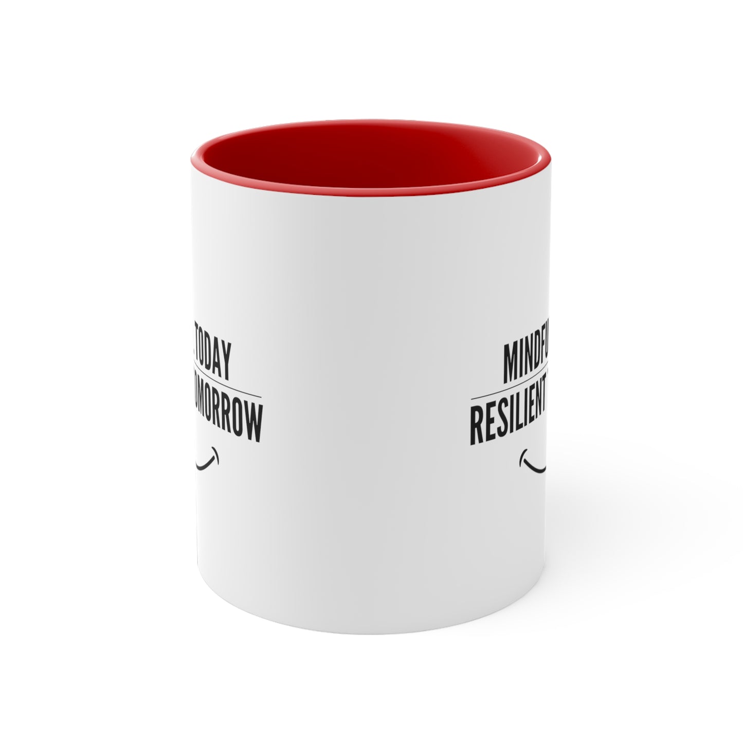 Accent Coffee Mug - Mindful Today, Resilient Tomorrow