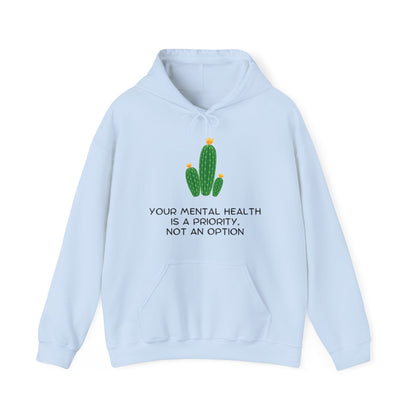 Unisex Hooded Sweatshirt - Your Mental Health is a Priority, Not an Option