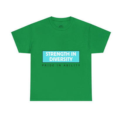 Unisex T-Shirt - Strength in Diversity, Pride in Ability