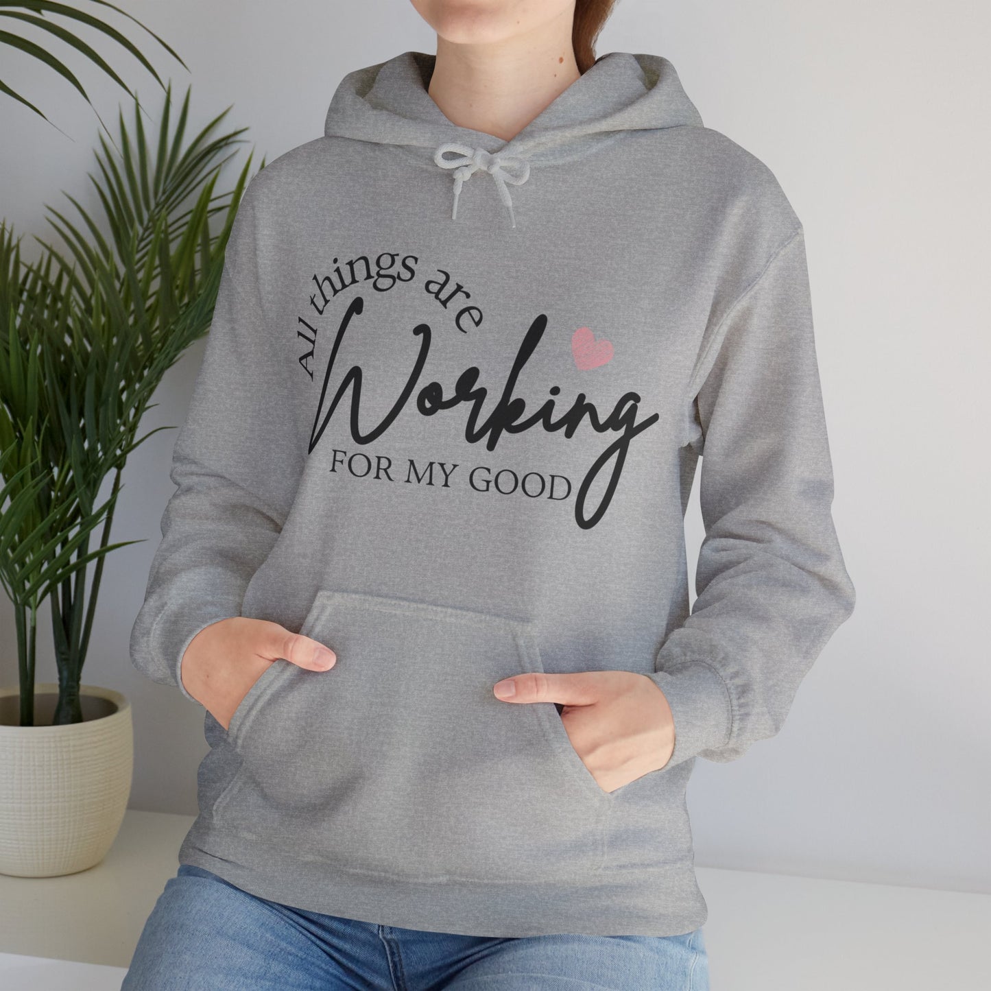 Unisex Hooded Sweatshirt - All things are working for my good