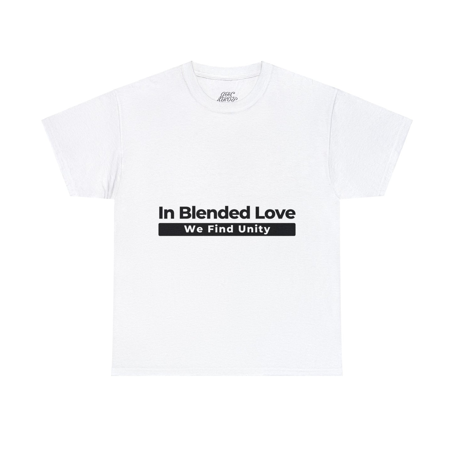 Unisex T-Shirt - In Blended Love, We Find Unity