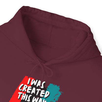 Unisex Hooded Sweatshirt - I was created this way for something bigger than myself