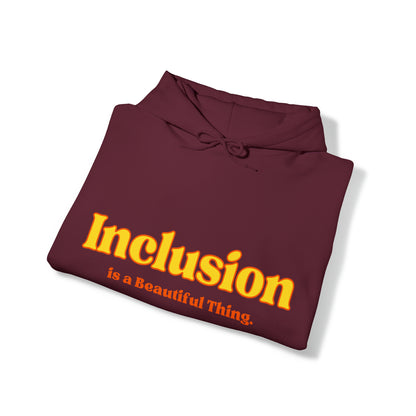 Unisex Hooded Sweatshirt - Inclusion is a Beautiful Thing