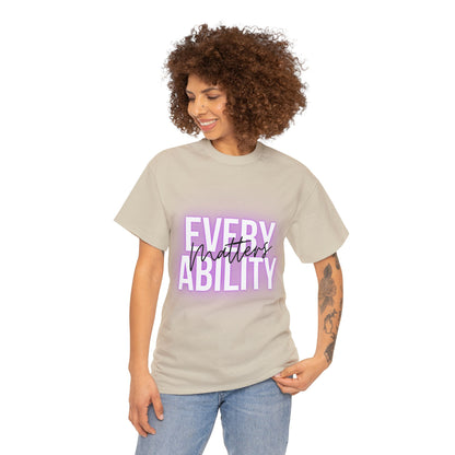 Unisex T-Shirt - Every Ability Matters