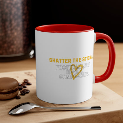 Accent Coffee Mug - Shatter the Stigma, Foster Mental Health Compassion