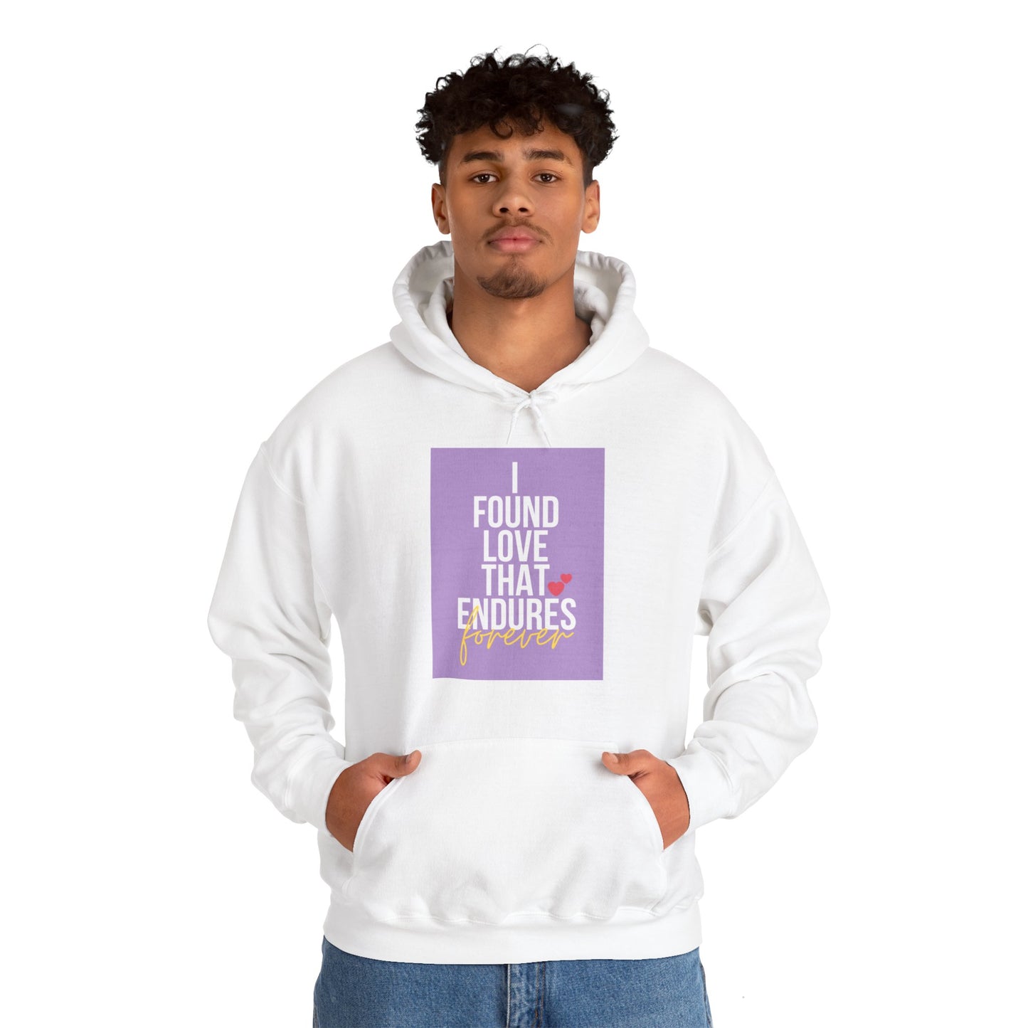 Unisex Hooded Sweatshirt - I found love that endures forever