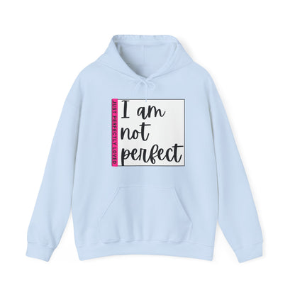 Unisex Hooded Sweatshirt - I am not perfect, just perfectly loved