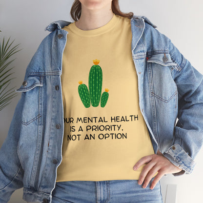 Unisex Heavy Cotton Tee - Your Mental Health is a Priority, Not an Option