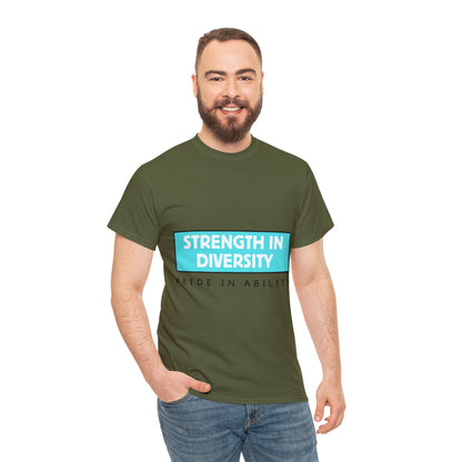 Unisex T-Shirt - Strength in Diversity, Pride in Ability