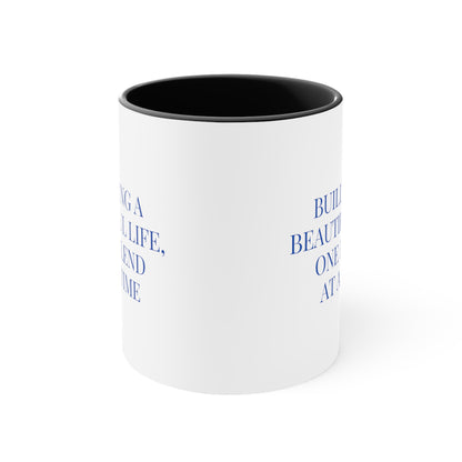 Accent Coffee Mug - Building a Beautiful Life, One Blend at a Time