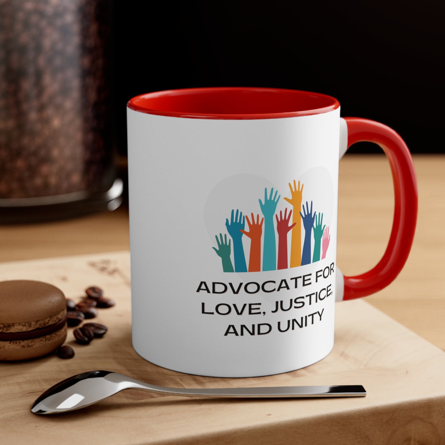 Accent Coffee Mug - Advocate for Love, Justice, and Unity