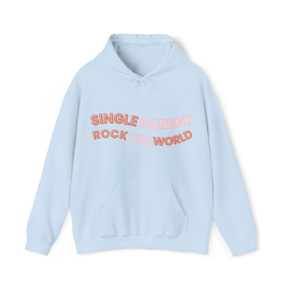 Unisex Hooded Sweatshirt - Single Parents Rock the World