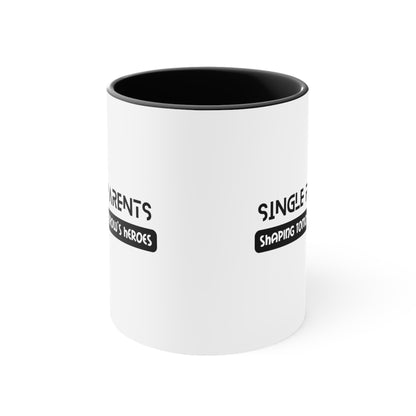 Accent Coffee Mug - Single Parents: Shaping Tomorrow's Heroes