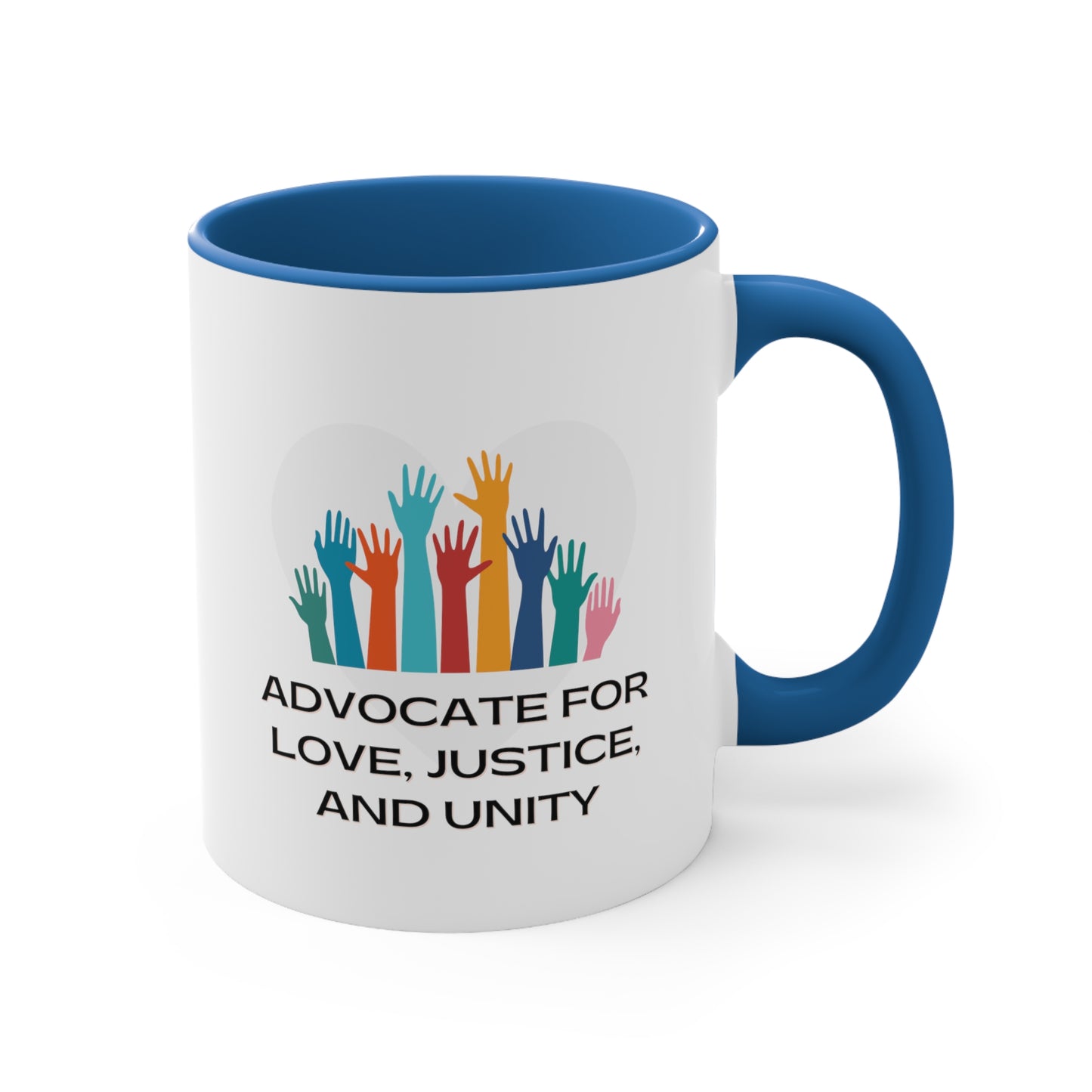 Accent Coffee Mug - Advocate for Love, Justice, and Unity