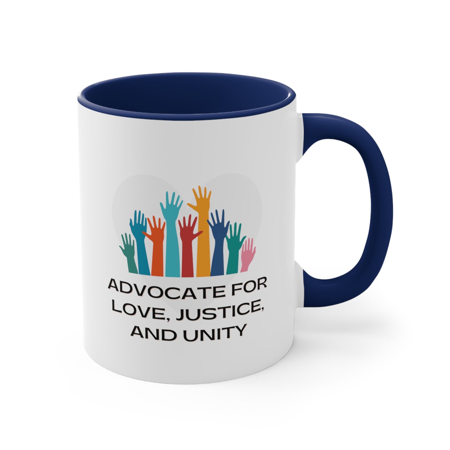 Accent Coffee Mug - Advocate for Love, Justice, and Unity