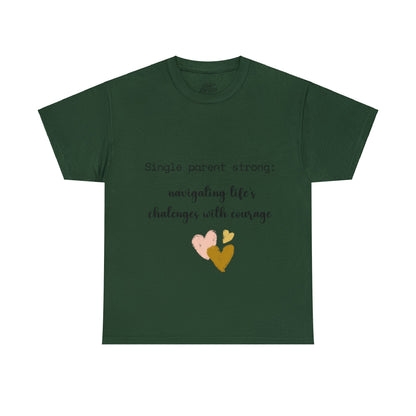 Unisex T-Shirt - Single Parent : Navigating Life's Challenges with Courage