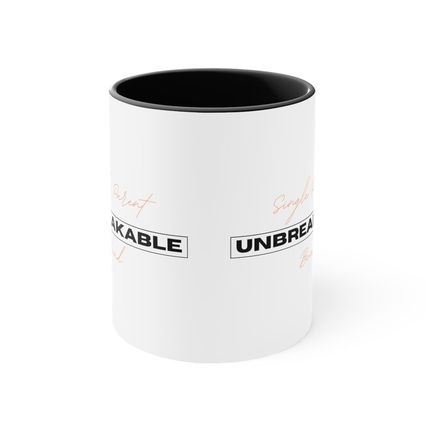 Accent Coffee Mug - Single Parent, Unbreakable Bond