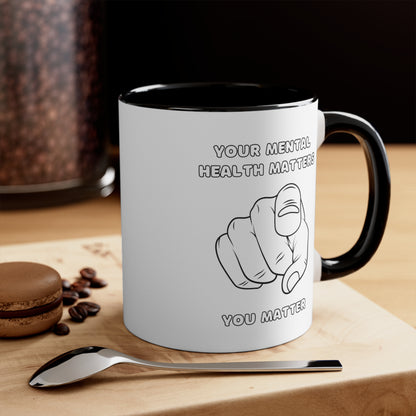 Accent Coffee Mug - Your Mental Health Matters, You Matter