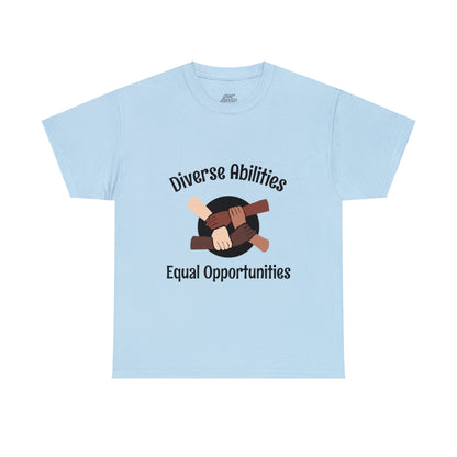 Unisex T-Shirt - Diverse Abilities, Equal Opportunities