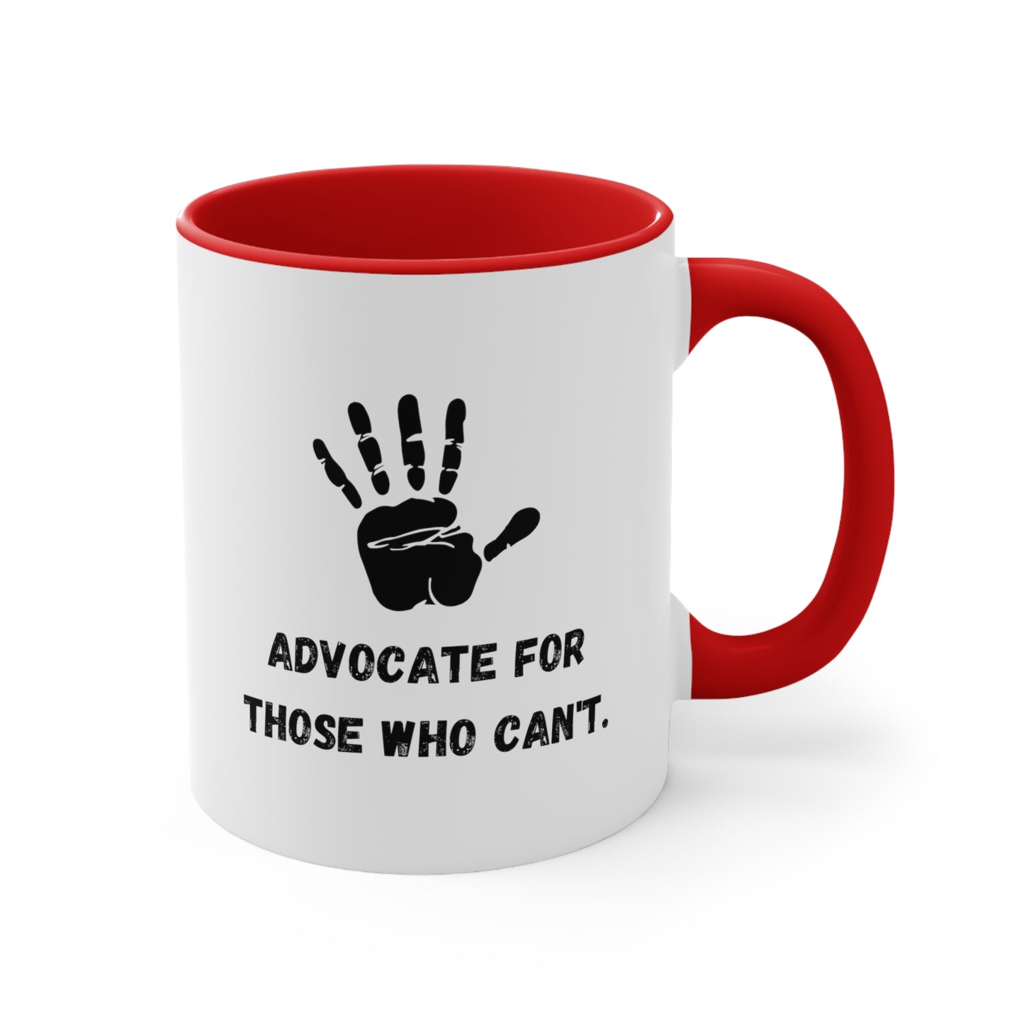 Accent Coffee Mug - Advocate for Those Who Can't