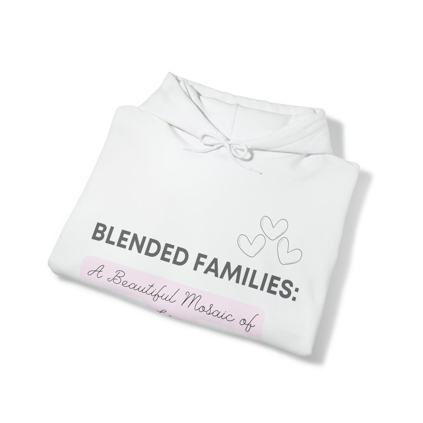 Unisex Hooded Sweatshirt - Blended Families: A Beautiful Mosaic of Love