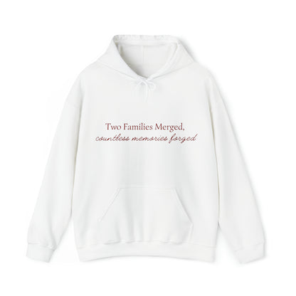 Unisex Hooded Sweatshirt - Two Families Merged, Countless Memories Forged